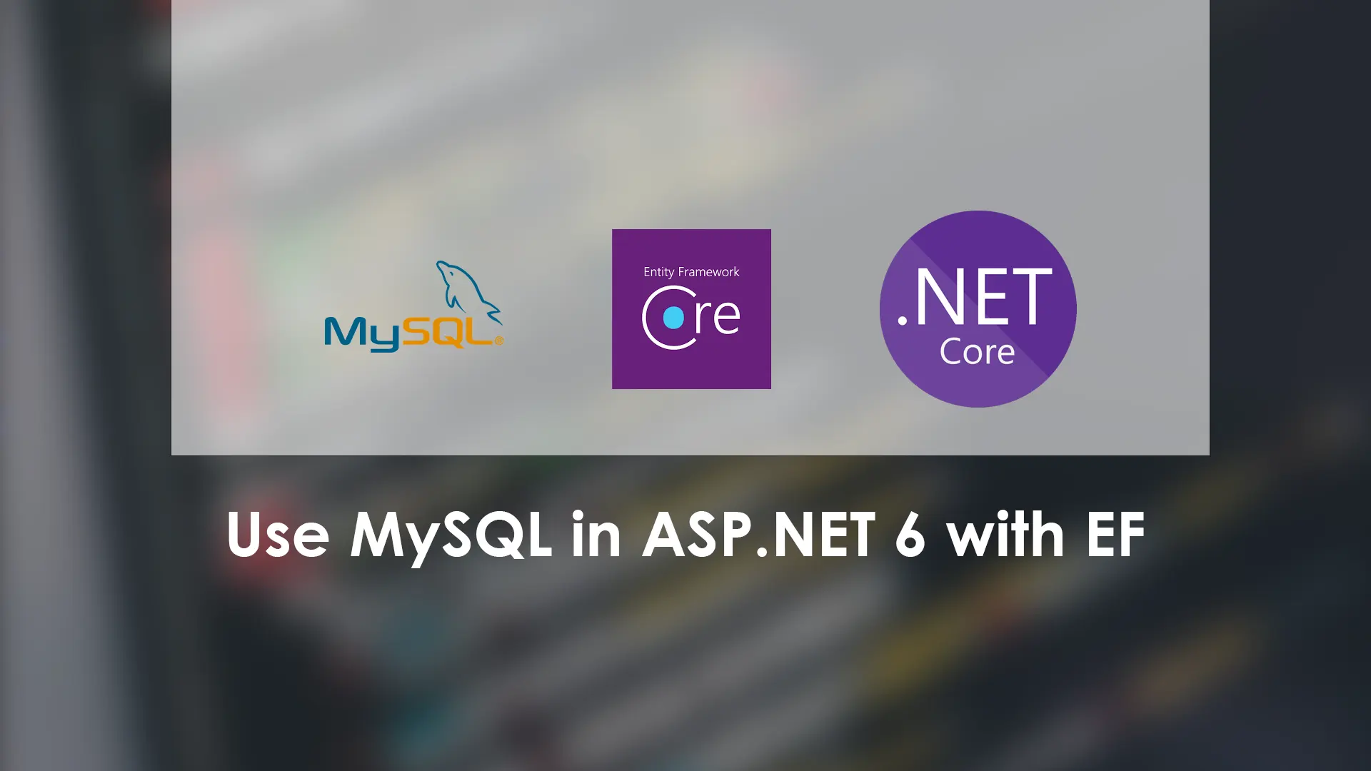 Use MySQL in ASP.NET 6 with Entity Framework